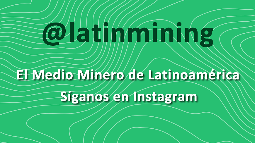 Siga a Latin Mining en Instagram